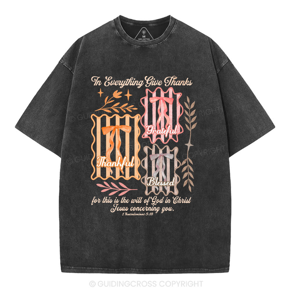 The Everything Give Thanks  Christian Washed T-Shirt