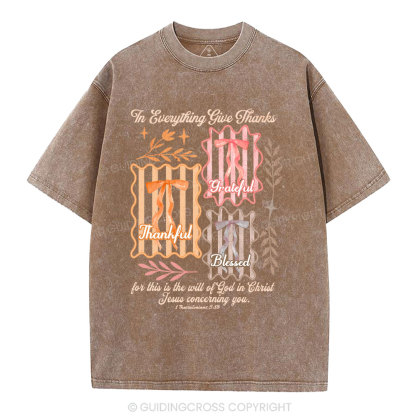 The Everything Give Thanks  Christian Washed T-Shirt