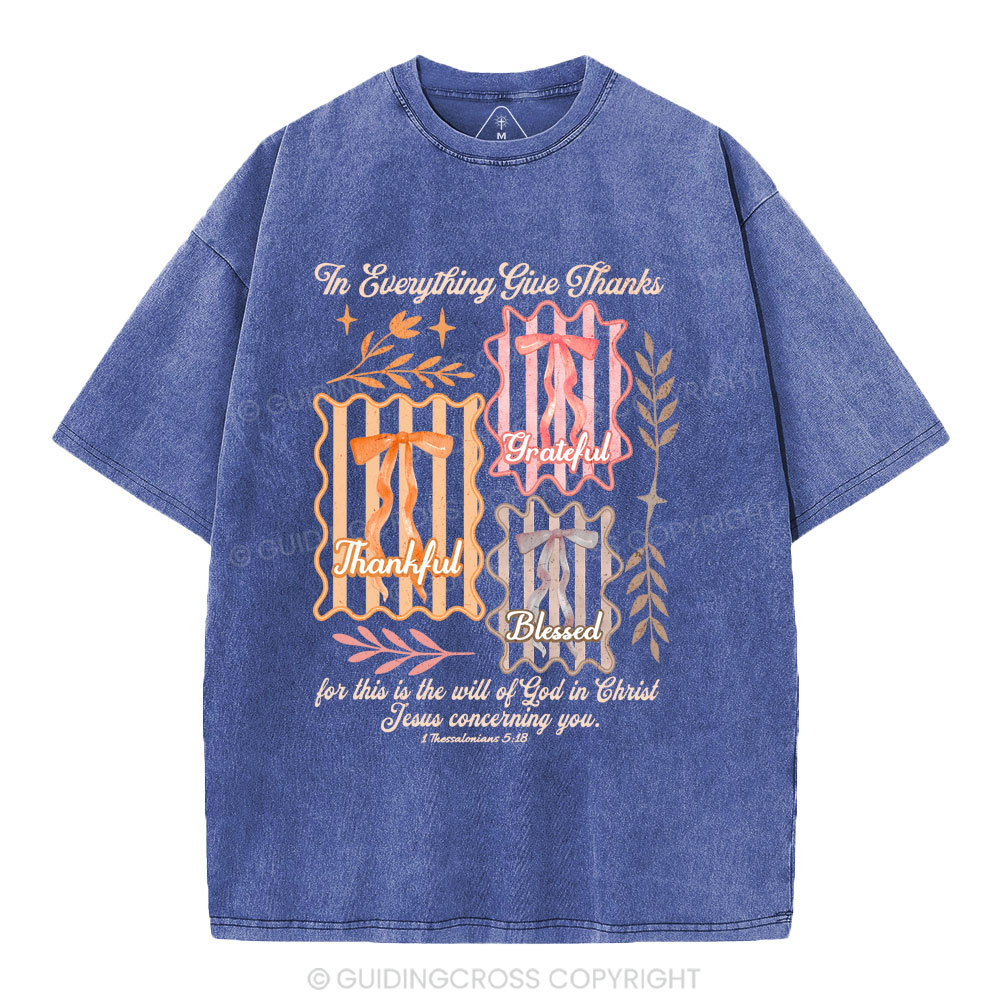 The Everything Give Thanks  Christian Washed T-Shirt
