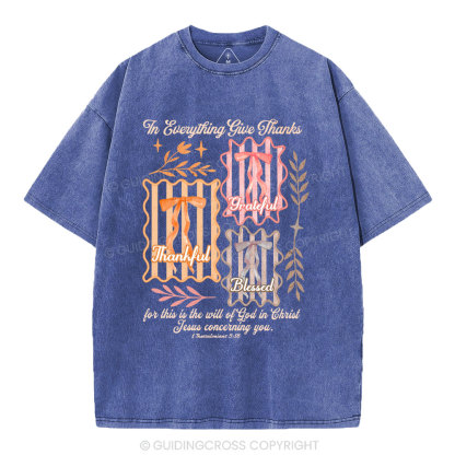 The Everything Give Thanks  Christian Washed T-Shirt