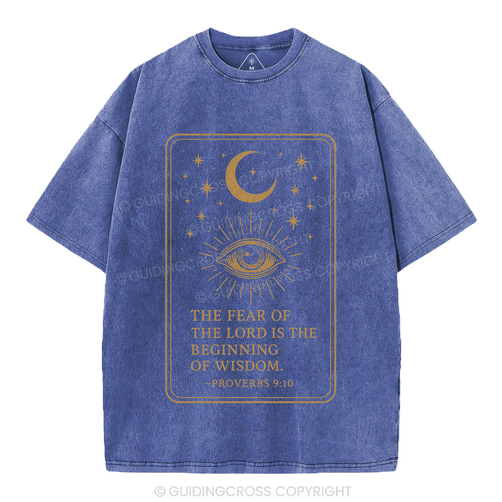 The Fear Of The LORD Is The Biginning Of Wisdom Christian Washed T-Shirt