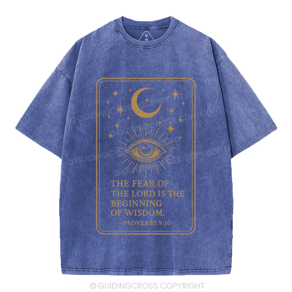 The Fear Of The LORD Is The Biginning Of Wisdom Christian Washed T-Shirt