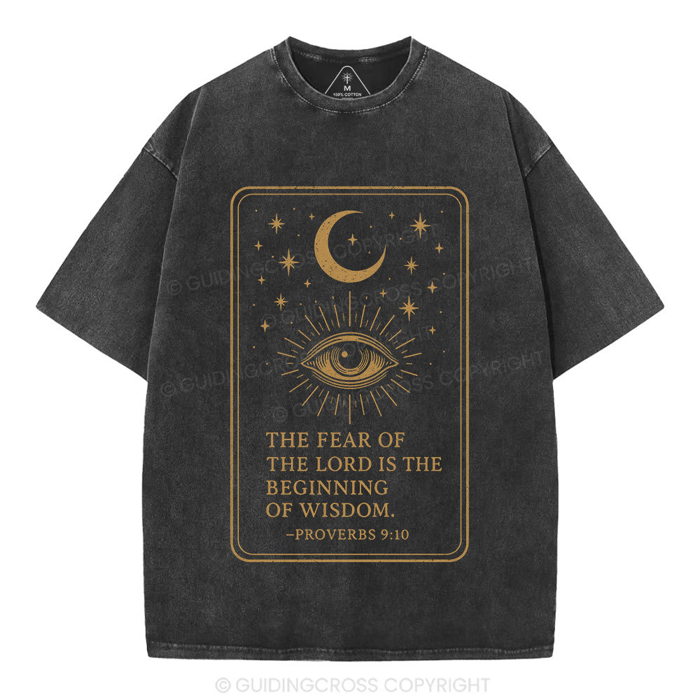 The Fear Of The LORD Is The Biginning Of Wisdom Christian Washed T-Shirt
