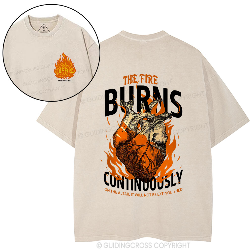 The Fire Burns Continuously Christian Washed T-Shirt