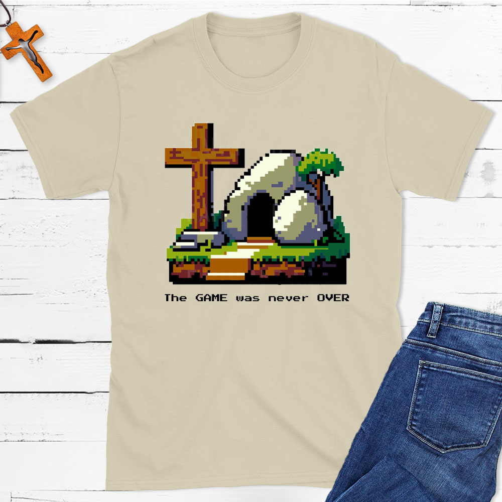 The Game Was Never Over Christian T-Shirt