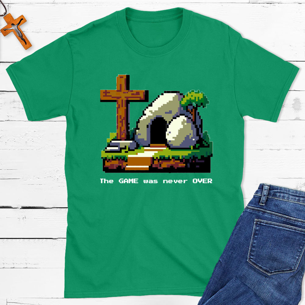 The Game Was Never Over Christian T-Shirt