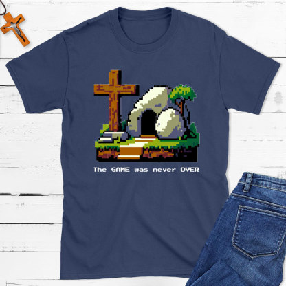 The Game Was Never Over Christian T-Shirt