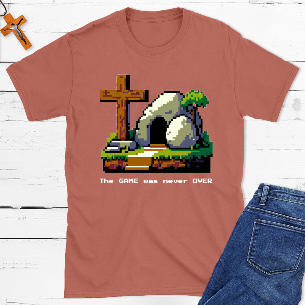 The Game Was Never Over Christian T-Shirt