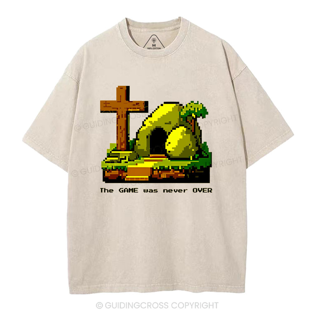 The Game Was Never Over Christian Washed T-Shirt
