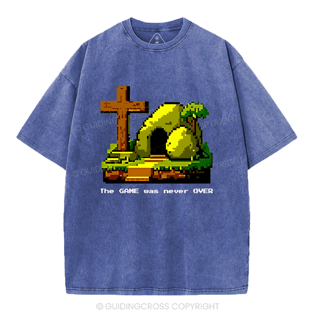 The Game Was Never Over Christian Washed T-Shirt