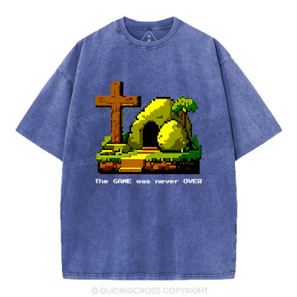 The Game Was Never Over Christian Washed T-Shirt