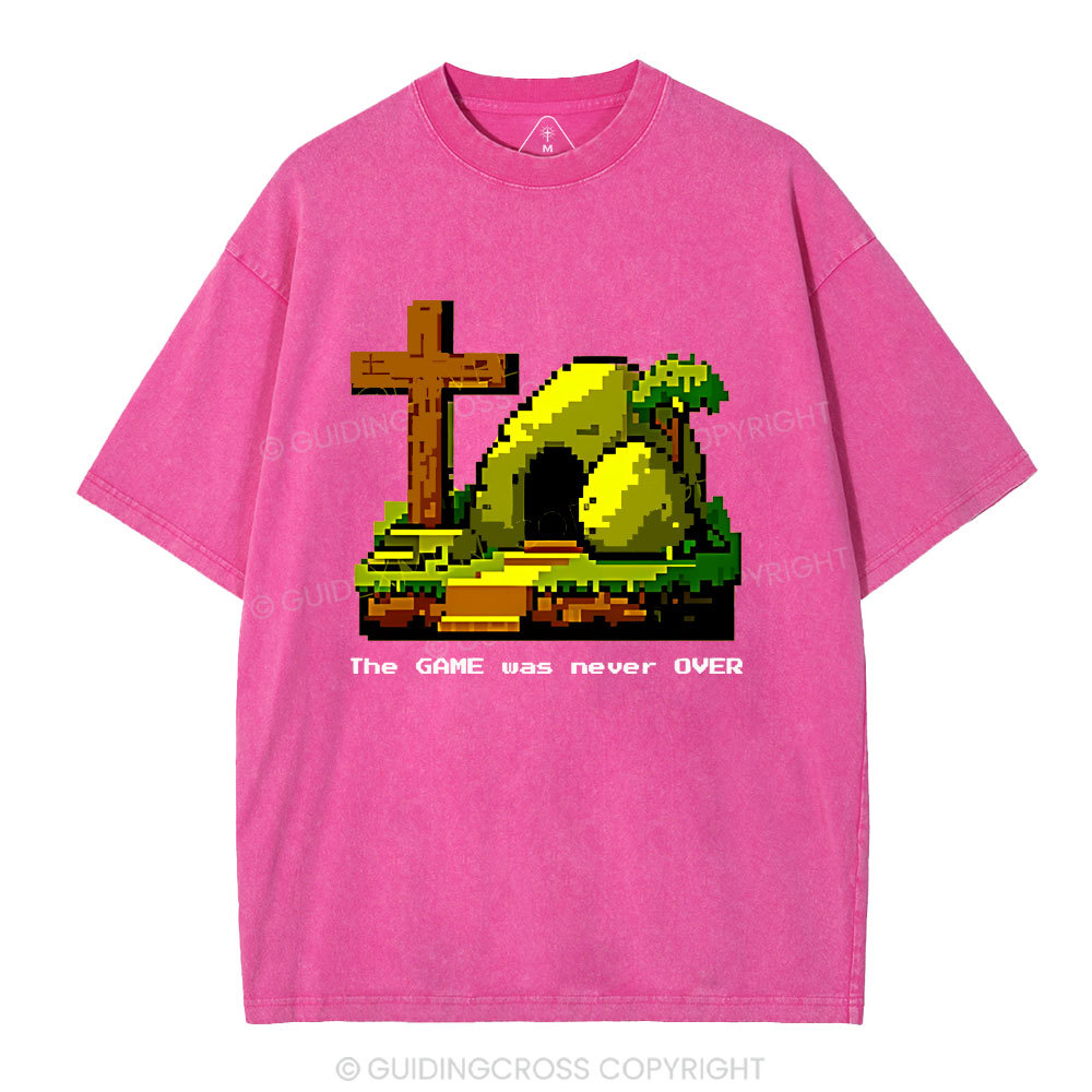 The Game Was Never Over Christian Washed T-Shirt