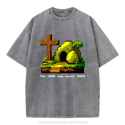 The Game Was Never Over Christian Washed T-Shirt