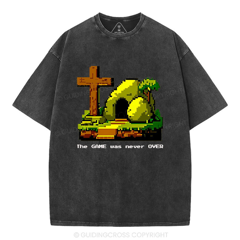 The Game Was Never Over Christian Washed T-Shirt