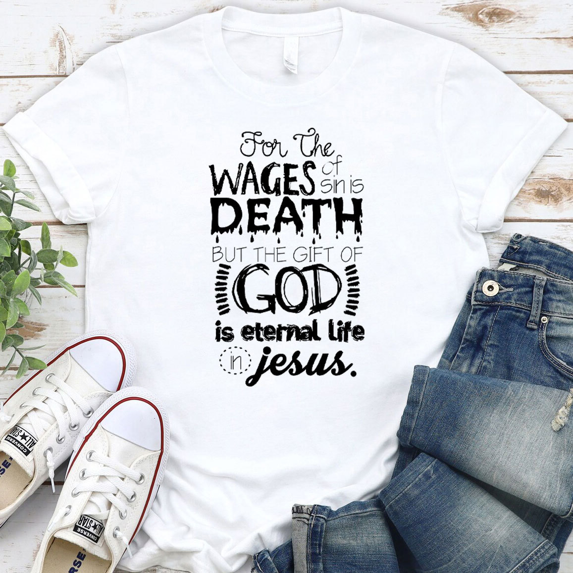 The Gift Of God Is Eternal Life In Jesus Christian T-Shirt