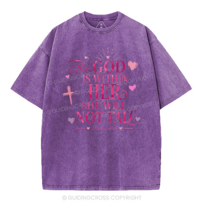 The God Is Within Her She Will Not Fall Christian Washed T-Shirt