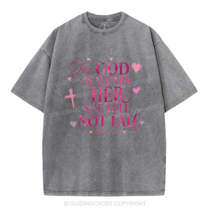 The God Is Within Her She Will Not Fall Christian Washed T-Shirt