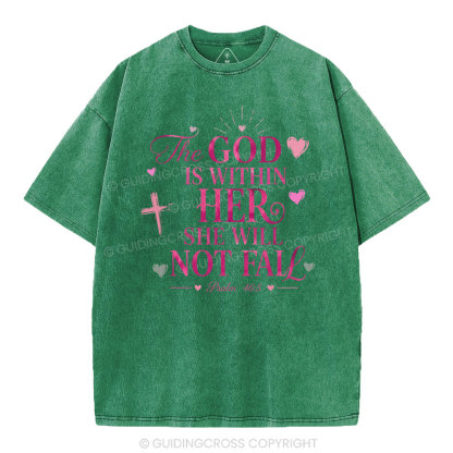 The God Is Within Her She Will Not Fall Christian Washed T-Shirt