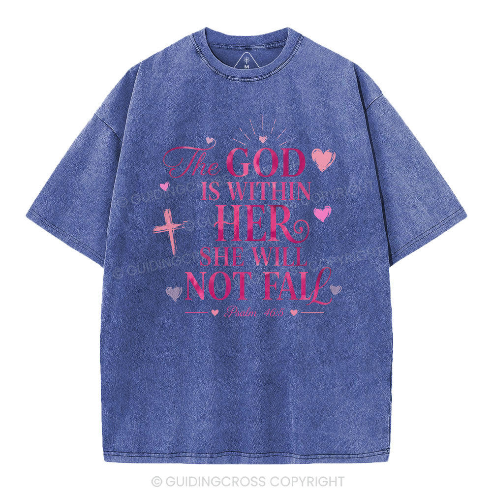 The God Is Within Her She Will Not Fall Christian Washed T-Shirt