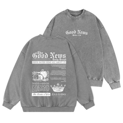 The Good News Christian Washed Sweatshirt