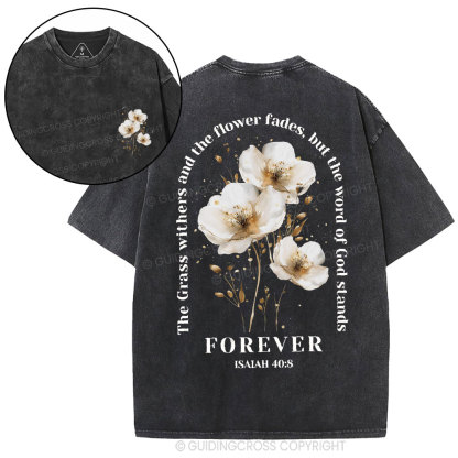 The Grass Withers And The Flower Fades Christian Washed T-Shirt