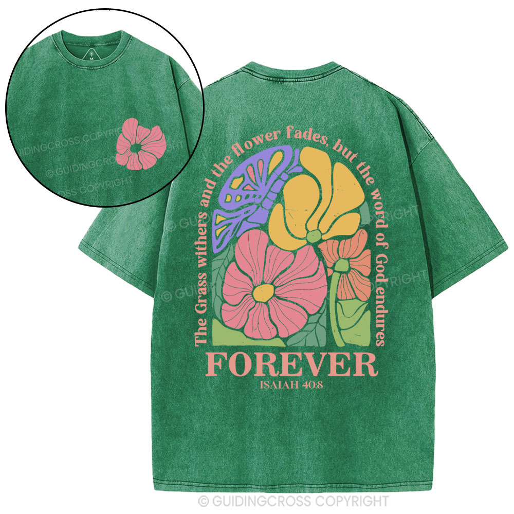 The Grass Withers And The Flower Fades Christian Washed T-Shirt