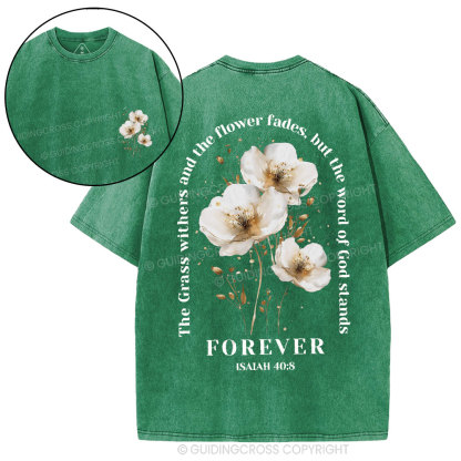 The Grass Withers And The Flower Fades Christian Washed T-Shirt