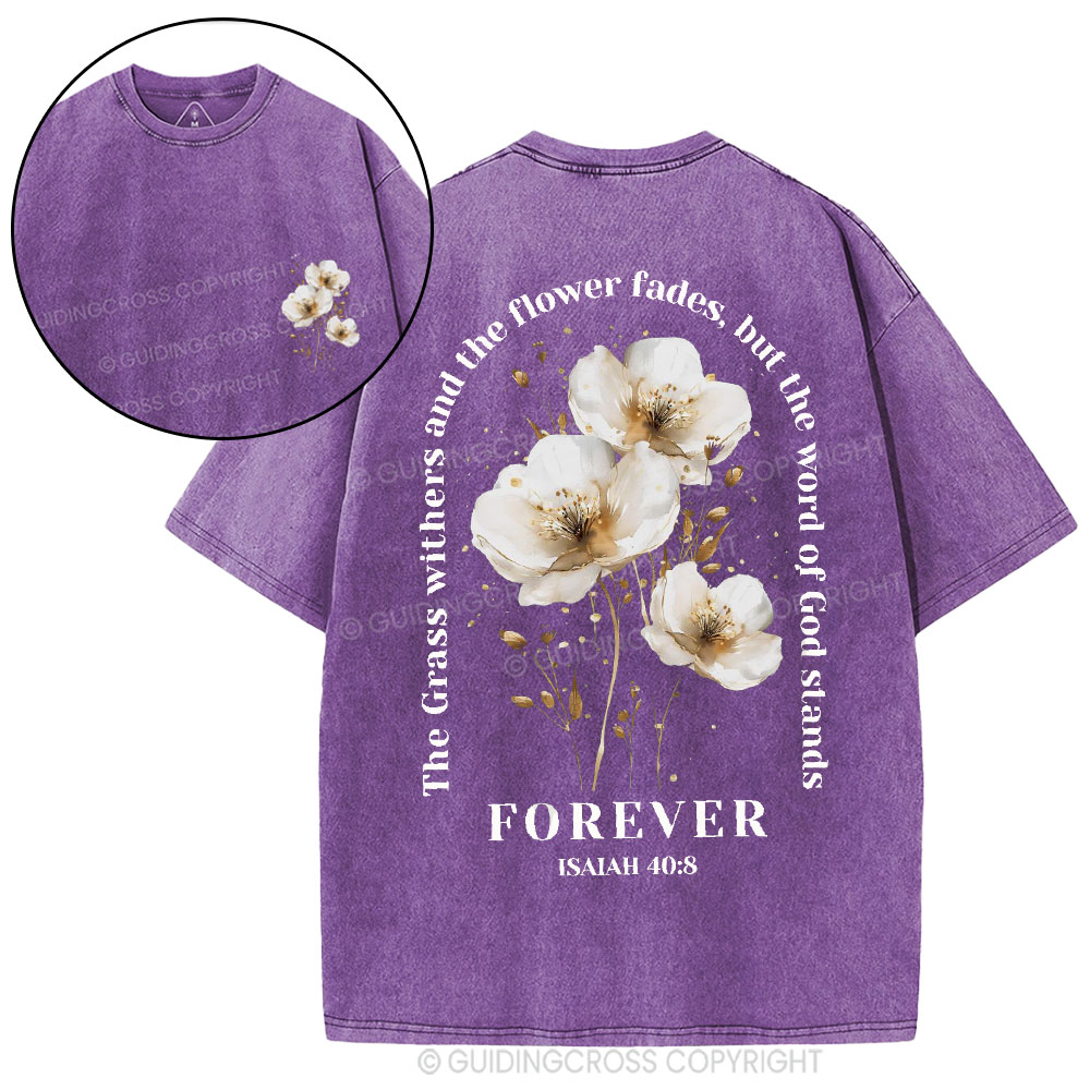The Grass Withers And The Flower Fades Christian Washed T-Shirt