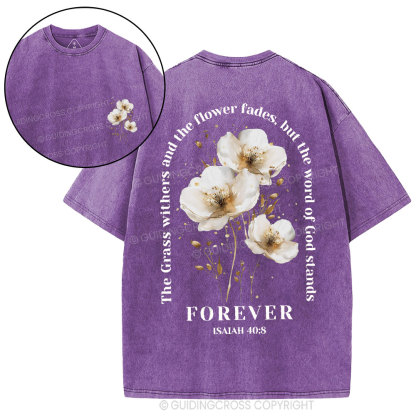 The Grass Withers And The Flower Fades Christian Washed T-Shirt