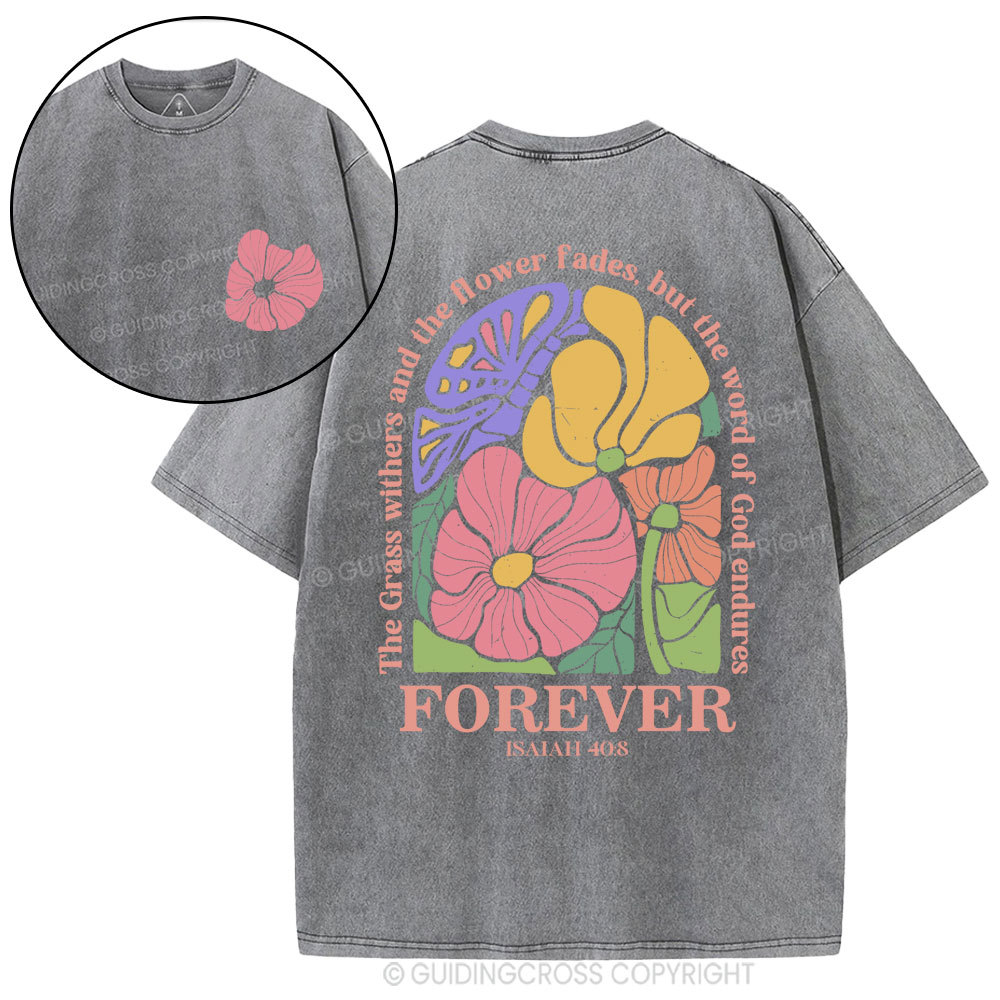 The Grass Withers And The Flower Fades Christian Washed T-Shirt