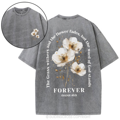 The Grass Withers And The Flower Fades Christian Washed T-Shirt