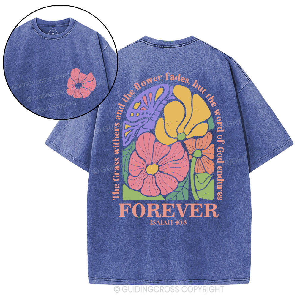 The Grass Withers And The Flower Fades Christian Washed T-Shirt