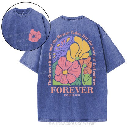 The Grass Withers And The Flower Fades Christian Washed T-Shirt