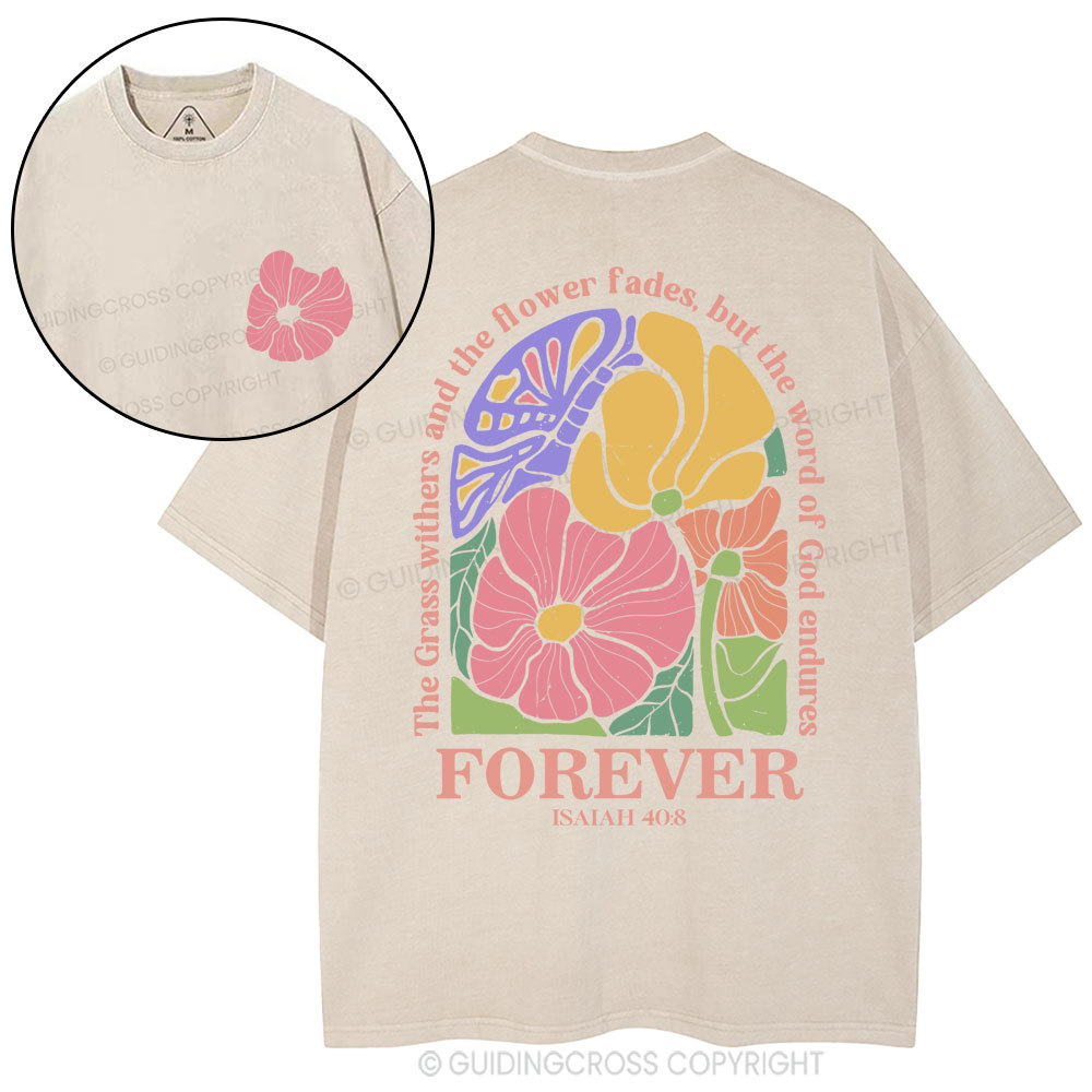The Grass Withers And The Flower Fades Christian Washed T-Shirt