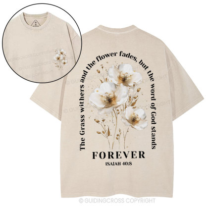 The Grass Withers And The Flower Fades Christian Washed T-Shirt