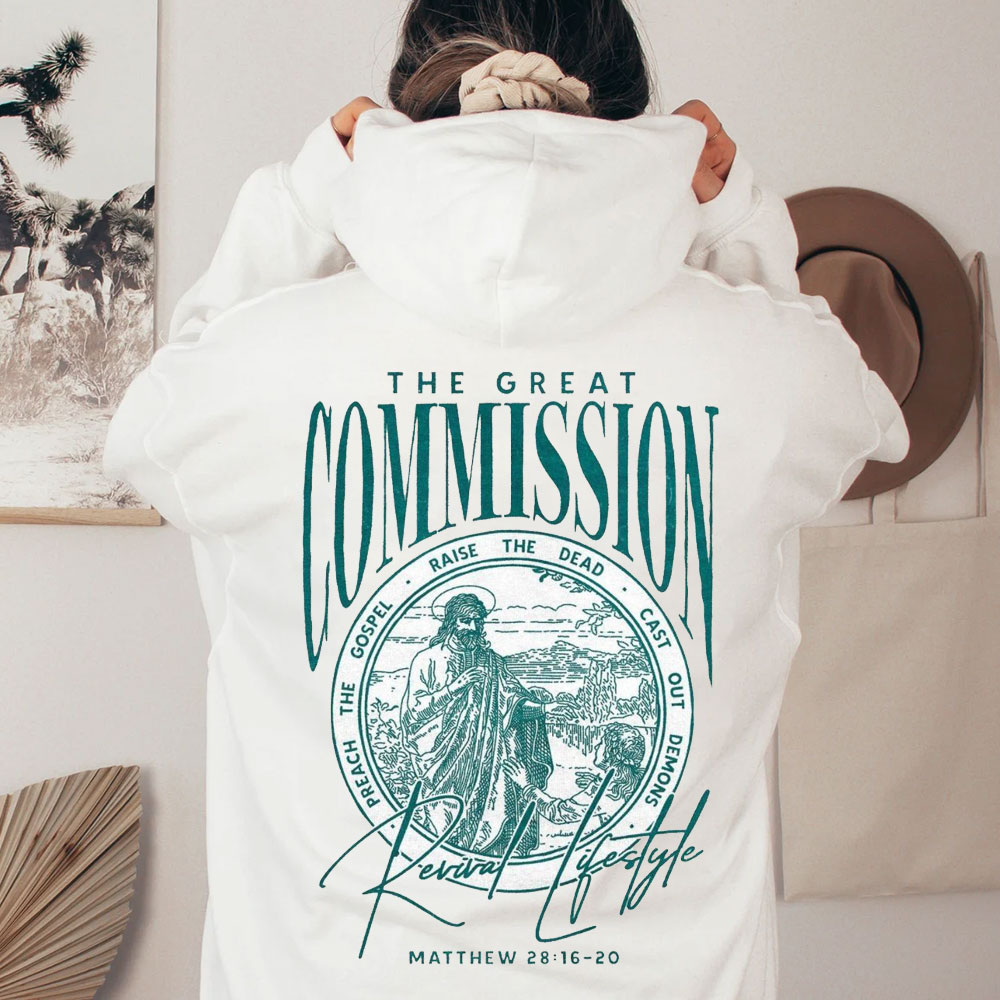 The Great Commission Revival Lifestyle Matthew 28:16-20 Christian Hoodie