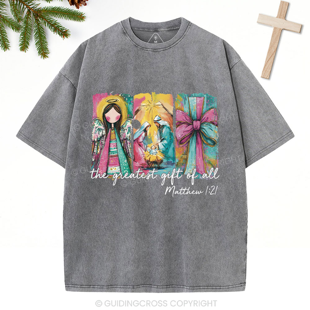 The Great Gift Of All Christian Washed T-Shirt