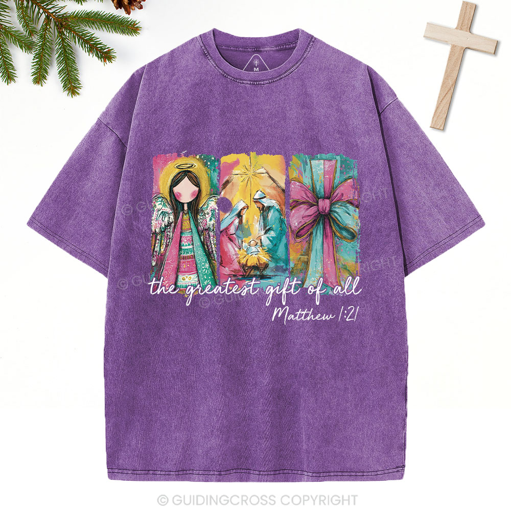 The Great Gift Of All Christian Washed T-Shirt
