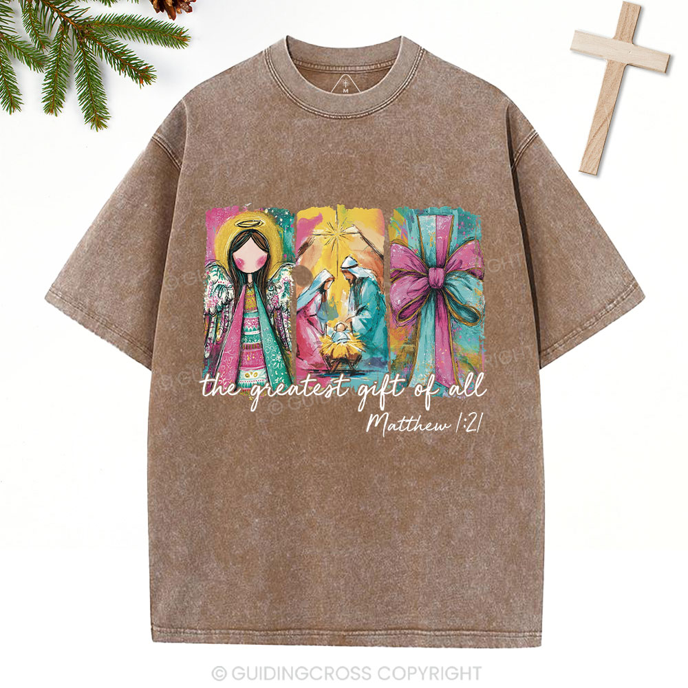 The Great Gift Of All Christian Washed T-Shirt