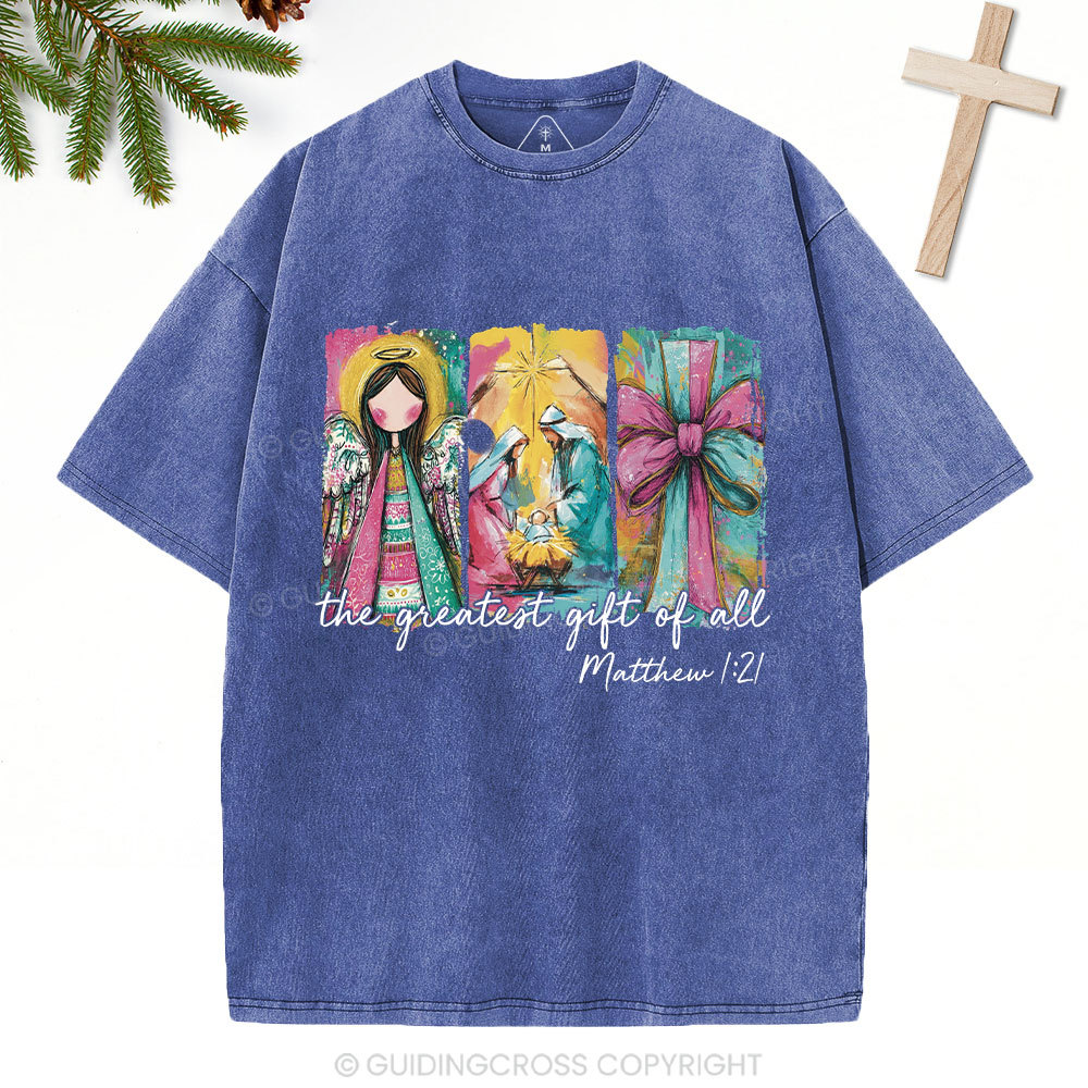 The Great Gift Of All Christian Washed T-Shirt