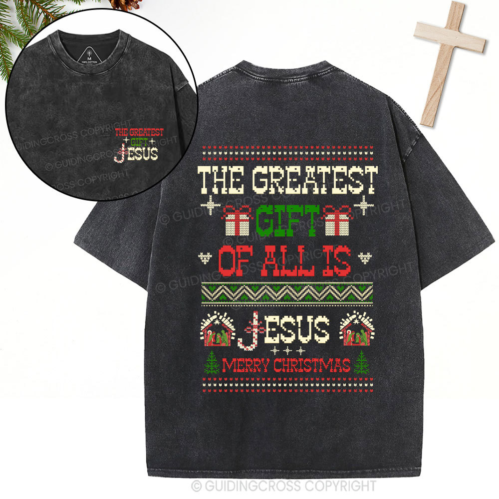 The Greatest Gift Jesus Christian Christmas Washed T-Shirt
