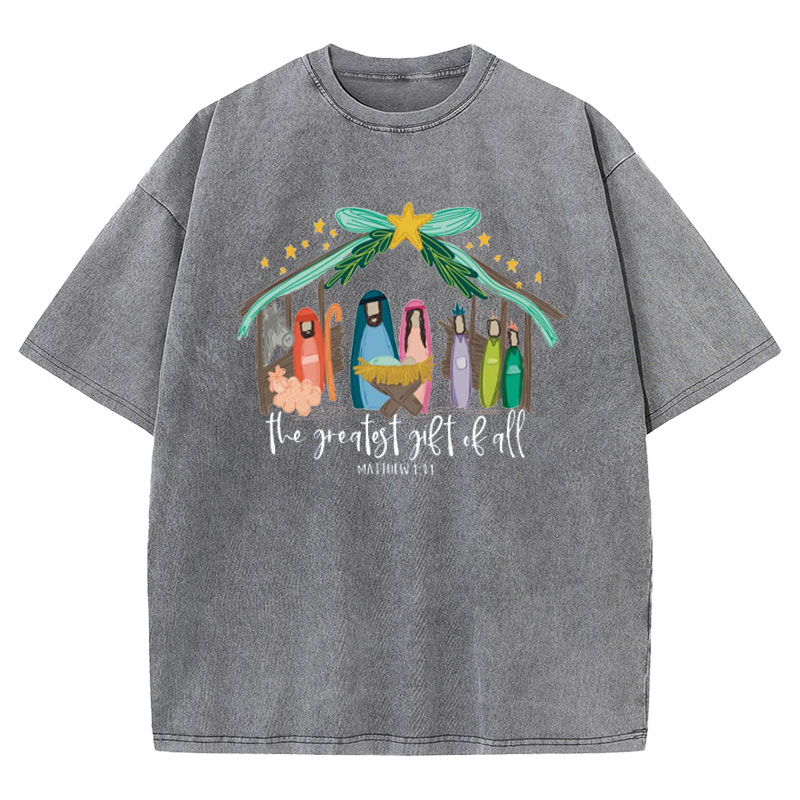 The Greatest Gift of All Christian Washed T-Shirt