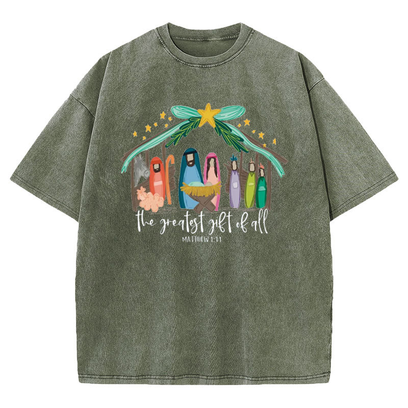 The Greatest Gift of All Christian Washed T-Shirt