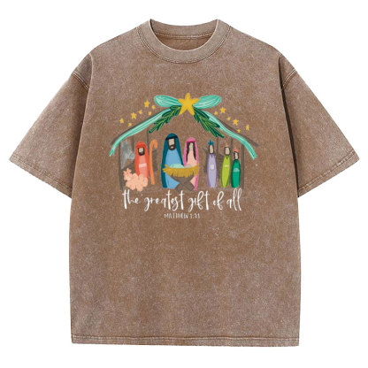 The Greatest Gift of All Christian Washed T-Shirt