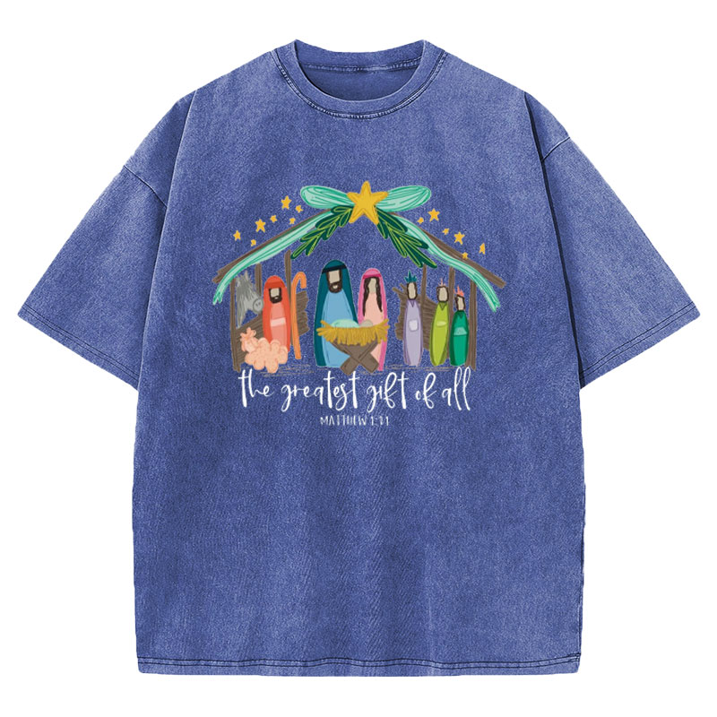 The Greatest Gift of All Christian Washed T-Shirt