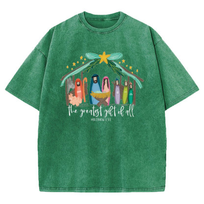 The Greatest Gift of All Christian Washed T-Shirt