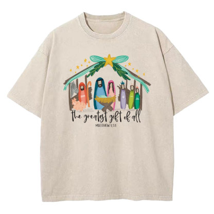 The Greatest Gift of All Christian Washed T-Shirt