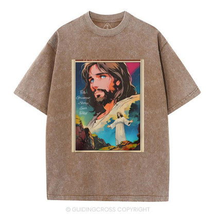 The Greatest Story Chirstian Washed T-Shirt
