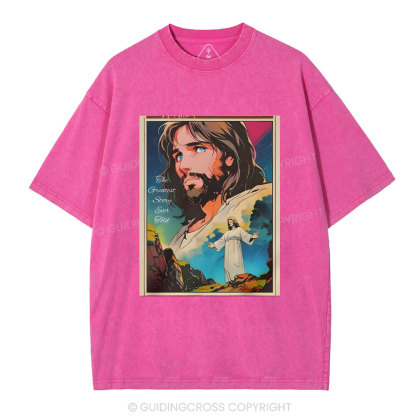 The Greatest Story Chirstian Washed T-Shirt