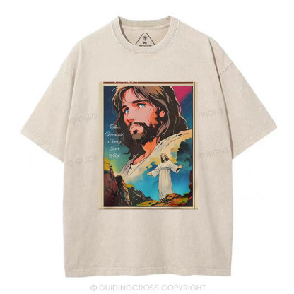 The Greatest Story Chirstian Washed T-Shirt